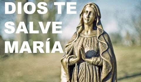 Oraciones a Dios: Te Salve María