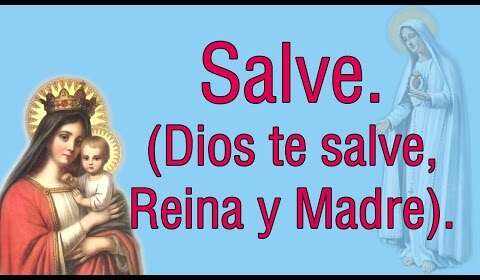 Salve: La Poderosa Oración Católica en Español