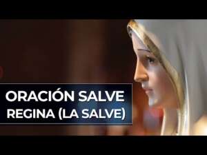 Oración de la Salve Regina: Reza con devoción